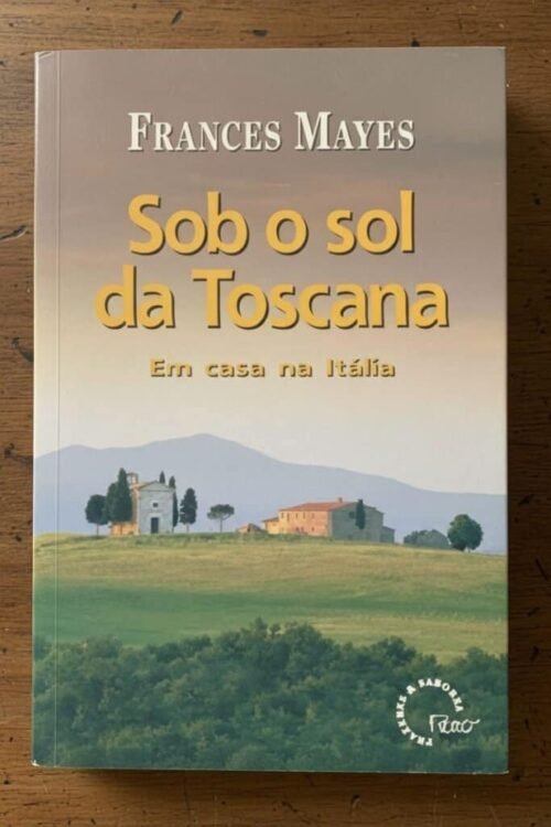 sob o sol da toscana de frances mayes cradits firefly